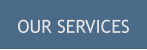OUR SERVICES